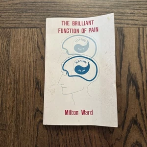 The Brilliant Function of Pain Pain Is Designed to Keep Us Well Milton Ward PB - Bild 1 von 8