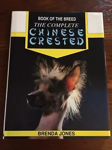 The Complete Chinese Crested Book Of The Breed Hardcover Brenda Jones Free Ship - Foto 1 di 2