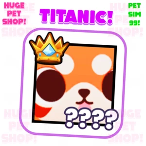 Titanics for special buyers! - Pet Simulator 99 - PS99 - CHEAP &  Fast Delivery! - Picture 1 of 66
