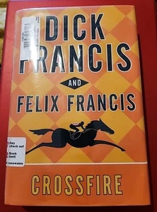 Crossfire by Felix Francis and Dick Francis (2010, Hardcover) - Picture 1 of 2