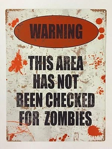 Warning This Area Has Not Been Checked For Zombies - Tin Metal Wall Sign - Picture 1 of 1