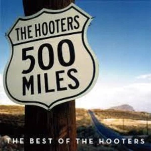 THE HOOTERS - 500 MILES : THE BEST OF CD ~ ALL YOU ZOMBIES + GREATEST HITS *NEW* - Picture 1 of 1