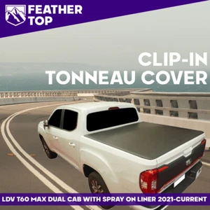 Feathertop Clip In Soft Tonneau Cover for LDV T60 MAX Dual Cab Ute 2021-Current - Picture 1 of 10