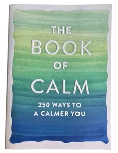 The Book of Calm - 250 Ways to a Calmer You - Paperback Book Meditation - Picture 1 of 3
