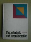 Polstertechnik und Innendekoration - Ing. H. Schrter, Fachbuch, DDR, 1982