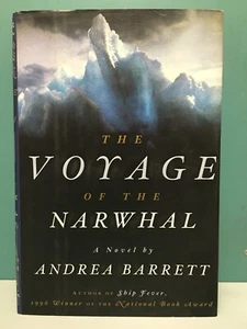 The Voyage of the Narwhal by Andrea Barrett 1st/1st HC/DJ 1998 - Picture 1 of 22