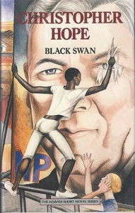 CHRISTOPHER HOPE “BLACK SWAN” - 1987 – HC 1ST US EDITION - SOUTH AFRICAN AUTHOR - Picture 1 of 1