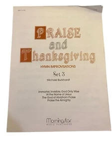 PRAISE & THANKSGIVING: HYMN IMPROVISATIONS SET 3 Sheet Music~Burkhardt~Organ - Picture 1 of 3