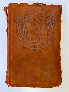 Health and Wealth, by Elbert Hubbard (1908) - Picture 1 of 6