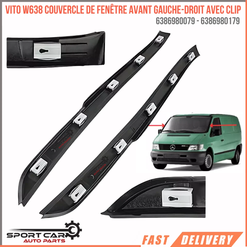 SPORT CAR AUTO PARTS Garniture pare-brise Vito W638 1996-2003 droite gauche A6386980079 A6386980179
