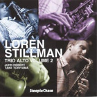 Loren Stillman Trio Alto Volume Two (CD) Album