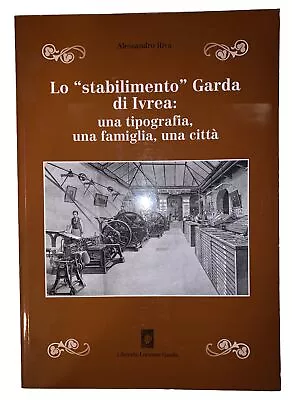 SIGNED, LO STABILIMENTO GARDA DI IVREA, GARDA PRINTING FACTORY, ITALIAN, FOLIO - Image 1 of 4