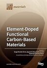 Element-Doped Functional Carbon-Based Materials, , Used; Very Good Book