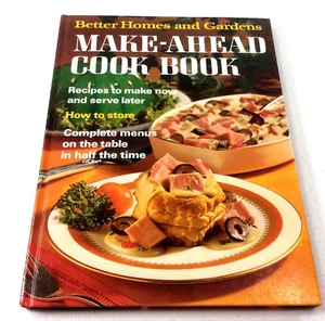 Better Homes & Gardens Make Ahead Cookbook Hard Cover 1972 - Picture 1 of 2