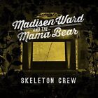 MADISEN WARD & MAMA BEAR - SKELETON CREW NEW VINYL
