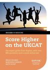 The Complete Guide to Passing the Ukcat: Over 800 questions and a unique onli.