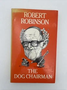 The Dog Chairman by Robert Robinson HB/DJ First Edition 1982 - Picture 1 of 20