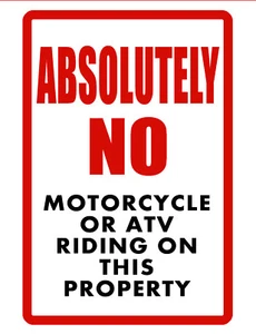 NO ATV/MOTORCYCLES SIGN DURABLE ALUMINUM NO RUST FULL COLOR CUSTOM SIGN D#162 - Picture 1 of 2
