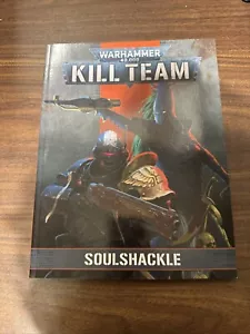 Warhammer 40,000 Kill Team Soulshackle Paperback 2023 Rules Lore Background VGC - Picture 1 of 4