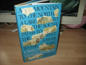 Laszlo Krasznahorkai Nobel Prize Winner A Mountain To The North Lake 1st novella - Picture 1 of 6