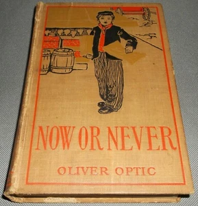 Vintage Hurst & Co Now Or Never The Adventures Of Bobby Bright Oliver Optic HC - Picture 1 of 9