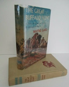 Wayne Gard THE GREAT BUFFALO HUNT 1960 in DJ with Nick Eggenhofer Illustrations - Picture 1 of 4