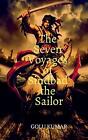 The Seven Voyages Of Sindbad The Sailor By Golu Kumar Paperback Book