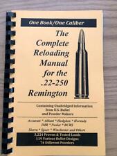 2016 THE COMPLETE RELOADING MANUAL FOR THE .22 -250 REMINGTON, LOAD BOOKS USA