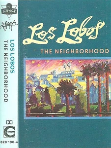 LOS LOBOS THE NEIGHBORHOOD CASSETTE ALBUM SLASH LONDON LATIN ROCK Tejano   - Picture 1 of 9
