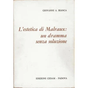 Giovanni A. Bianca - L'estetica di Malraux : un dramma senza soluzione (1975) - Imagen 1 de 1