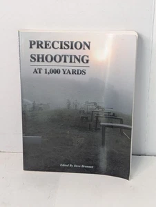 Precision Shooting at 1,000 Yards by Dave Brennan (2000, Trade Paperback) - Picture 1 of 5