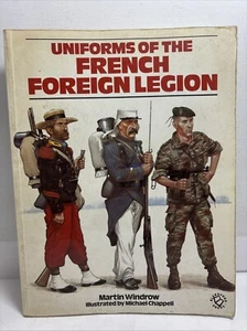 Uniforms of the French Foreign Legion 1831-1981 Vtg Military Reference Book - Picture 1 of 7