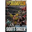The Champion (Galactic Football League) - Paperback New Sigler, Scott 06/09/2016