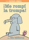 ¡Me Rompí La Trompa!-Spanish Edition By Mo Willems: Used