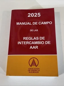 2025 Spanish Field Manual of the AAR Interchange Rules Manual De Campo De Las Re - Picture 1 of 8