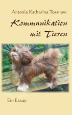 Antonia Katharina Tessnow Kommunikation mit Tieren (Paperback)