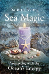 Sea Magic: Connecting with the Oceans Energy by Sandra Kynes | Paperback | 2015 - Picture 1 of 1