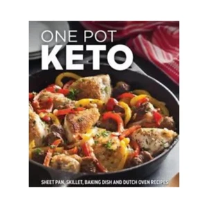 One Pot Keto: Sheet Pan, Skillet, Baking Dish and Dutch Oven Recipes - NEW - Picture 1 of 1