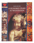 A Hundred Years At Waddesdon by Mark Girouard Manor Buckinghamshire England