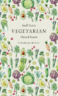 Katherine McGuire Stuff Every Vegetarian Should Know (Hardback)