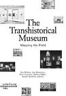 The Transhistorical Museum Mapping the Field Visvi