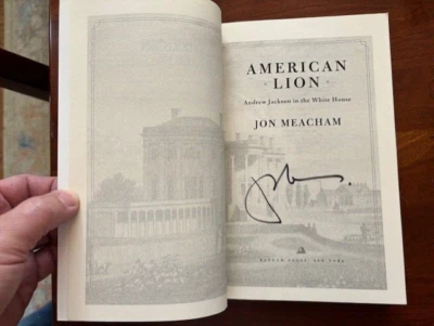 SIGNED American Lion: Andrew Jackson in the White House by MEACHAM, Proof Copy - Image 1 of 2