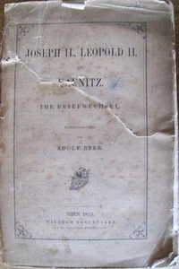 Joseph II Leopold II and Kaunitz Your Correspondence by Adolf Beer 1873 - Picture 1 of 1