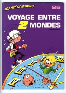 LES PETITS HOMMES  T 26 VOYAGE ENTRE DEUX  MONDES  SERON   EO  1990  DUPUIS - Picture 1 of 3