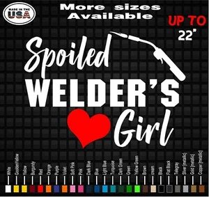 Spoiled Welder's Girl Vinyl Decal Sticker | Welder's Girlfriend Sticker - Picture 1 of 1