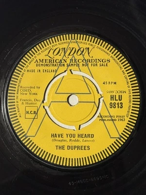 Duprees Have You Heard London 45rpm 7” Demo Doo Wop Single Ex. Condition - Image 1 of 2