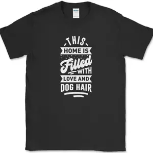 T-Shirt This Home is Filled With Love and Dog Haar lustig Humor Neuheit - Bild 1 von 20