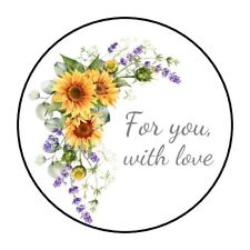 30 FOR YOU WITH LOVE ENVELOPE SEALS LABELS STICKERS 1.5" ROUND SUNFLOWERS FLORAL