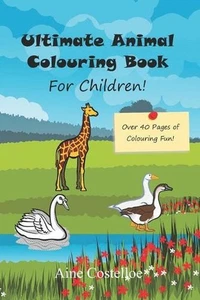 Ultimate Animal Colouring Book for Children by Aine Costelloe Paperback Book - Picture 1 of 1