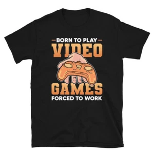 Gaming Born To Play Video Games Forced to Work T-shirt - Picture 1 of 3